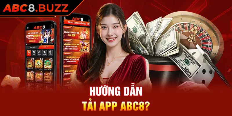 Tải App abc8 1 Điều kiện cần nắm bắt để tải app ABC8
